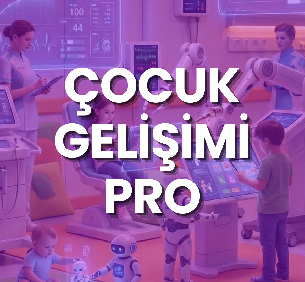 ÇOCUK GELİŞİMİ PRO